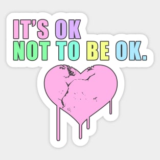 It's ok not to be ok Sticker